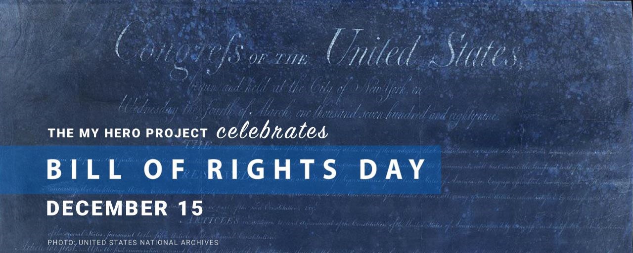 US Bill of Rights Day December 15 MY HERO
