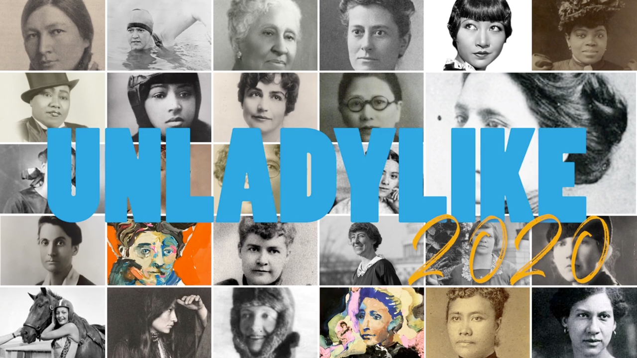 Picture of UNLADYLIKE2020 SERIES | Director’s Statement | Women’s History “Continues to Resonate and Shape American Lives Today.”