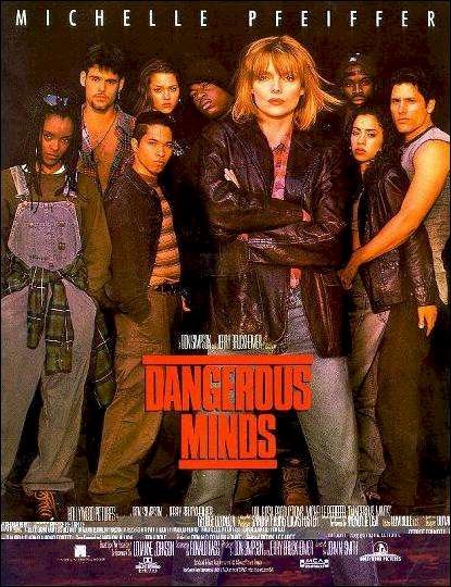 dangerous minds (http://www.imdb.com/title/tt0112792/)