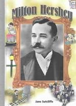 Milton Hershey<br> (http://bookweb.kinokuniya.co.jp<br>/bimgdata/FC082250247X.JPG)