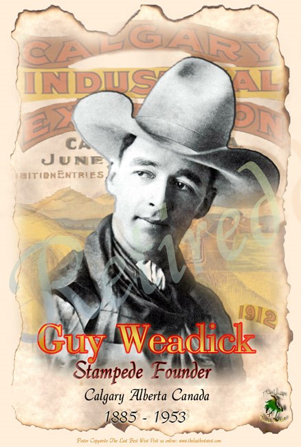 A Poster of Guy Weadick (www.thelastbestwest.com/guy_weadick.htm)