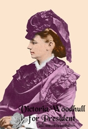 <a href=http://www.victoria-woodhull.com/images/Posterthumbnail.JPG>Victoria Woodhull</a>