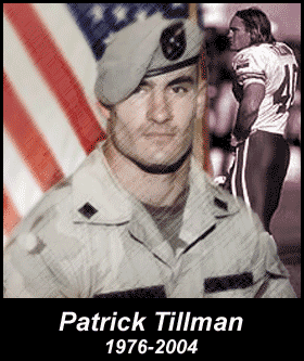 Patrick Tillman, a true American Hero.<br> (http://widemag.com/images/SCORE/Patrick-Tillman.gif)