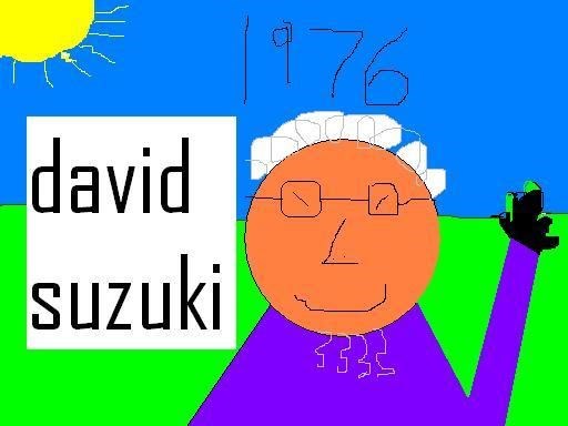 David Suzuki (I made it myself.)