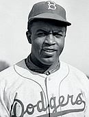 Jackie Robinson (www.biography.com/search/article.do?id=9460813&page=1)