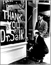  (http://en.wikipedia.org/wiki/Jonas_Salk)