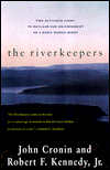 Picture of The Riverkeepers: Two Activists Fight to Reclaim Our Environment as a Basic Human Right