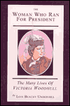 Picture of The Woman Who Ran for President: The Many Lives of Victoria Woodhull