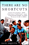 Picture of There Are No Shortcuts: How An Inner-City Teacher--Winner Of The American Teacher Award--Inspires His Students And Challenges Us To Rethink The Way We Educate Our Children