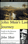 Picture of John Muir''s Last Journey: South to the Amazon and East to Africa