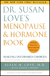 Picture of Dr. Susan Love''s Menopause and Hormone Book: Making Informed Choices: All the Facts about the New Hormone Replacement Therapy Studies