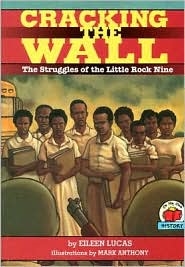 Picture of Cracking the Wall: The Struggles of the Little Rock Nine 