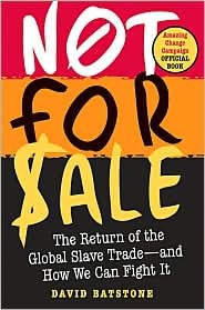 Picture of Not for Sale: The Return of the Global Slave Trade--and How We Can Fight It 