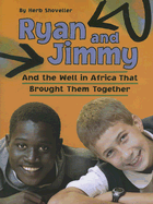 Picture of Ryan and Jimmy:  And the Well in Africa That Brought Them Together 