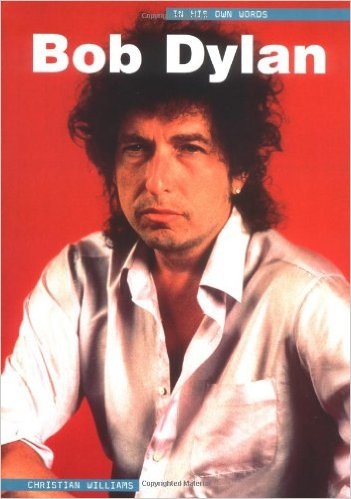 Picture of Bob Dylan: In His Own Words