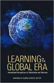 Picture of Learning in the Global Era: International Perspectives on Globalization and Education 