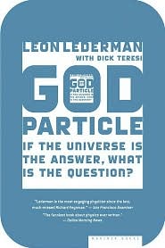 Picture of The God Particle: If the Universe Is the Answer, What Is the Question? 