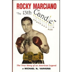 Picture of Rocky Marciano: The 13th candle : The True Story of an American Legend