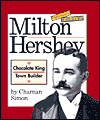 Picture of Milton Hershey: Chocolate King, Town Builder