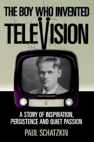 Picture of The Boy Who Invented Television: A Story of Inspiration, Persistence and Quiet Passion