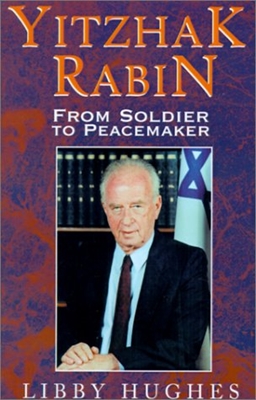 a biography of yitzhak rabin a biography of yitzhak rabin
