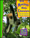 Picture of How Monkeys Make Chocolate: Foods and Medicines from the Rainforests