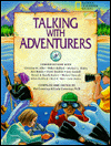 Picture of Talking with Adventurers: Conversations with Christina Allen, Robert Ballard, Michael L Blakey, Anne Bowles, David Doubilet