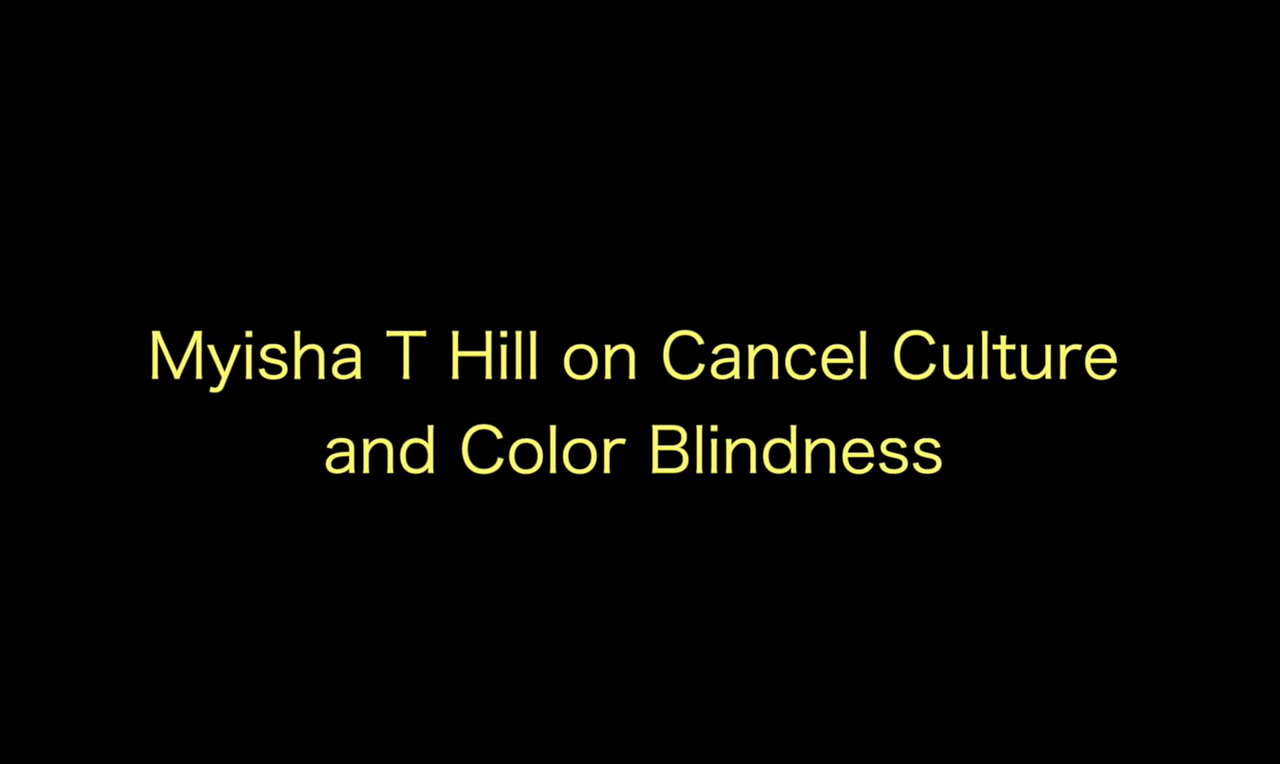 Picture of Myisha T Hill on Cancel Culture and Color Blindness