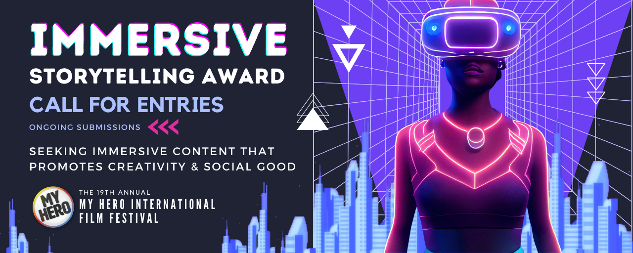 Picture of CALL FOR ENTRIES – IMMERSIVE TECHNOLOGY AWARD - THE MY HERO INTERNATIONAL FILM FESTIVAL 2023