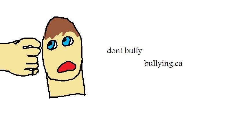 Don't bully; it's mean (I made it)