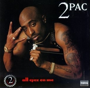 Cover of one of Tupac's albums. (http://3.bp.blogspot.com/_btPpv0uaZYA/RwPBND354OI/AAAAAAAAAdk/aalBGqvRF3Q/s400/TupacShakurAllEyezonMe.jpg)