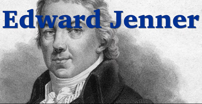 Edward Jenner | MY HERO