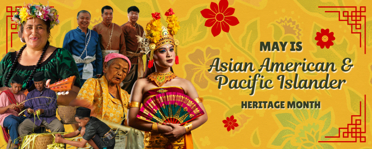 Asian American & Pacific Islander Heritage Month