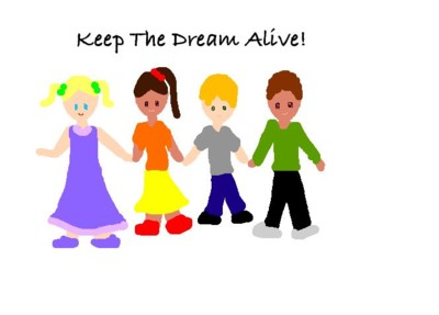 Keep the dream alive. (Created by Linda from La Crescenta)